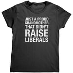 Just A Proud Grandmother That Didn't Raise Liberals (Ladies)