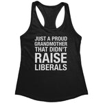 Just A Proud Grandmother That Didn't Raise Liberals (Ladies)