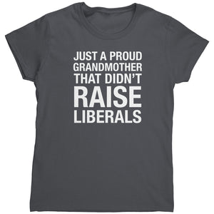 Just A Proud Grandmother That Didn't Raise Liberals (Ladies)