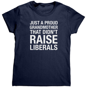 Just A Proud Grandmother That Didn't Raise Liberals (Ladies)