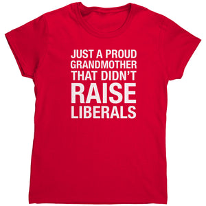 Just A Proud Grandmother That Didn't Raise Liberals (Ladies)