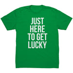 Just Here To Get Lucky -Apparel | Drunk America 
