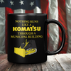 Nothing Runs Like A Komatsu Through A Municipal Building – Patriotic Clothing for True Americans | Drunk America