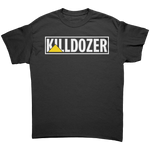 Killdozer Shirt – Patriotic Clothing for True Americans | Drunk America