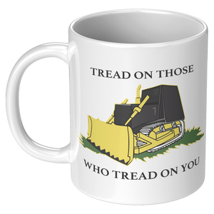 Killdozer_Tread_On_Those_Who_Tread_On_Yo_11oz_White_LH_Mockup.png