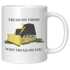 Killdozer_Tread_On_Those_Who_Tread_On_Yo_11oz_White_RH_Mockup.png