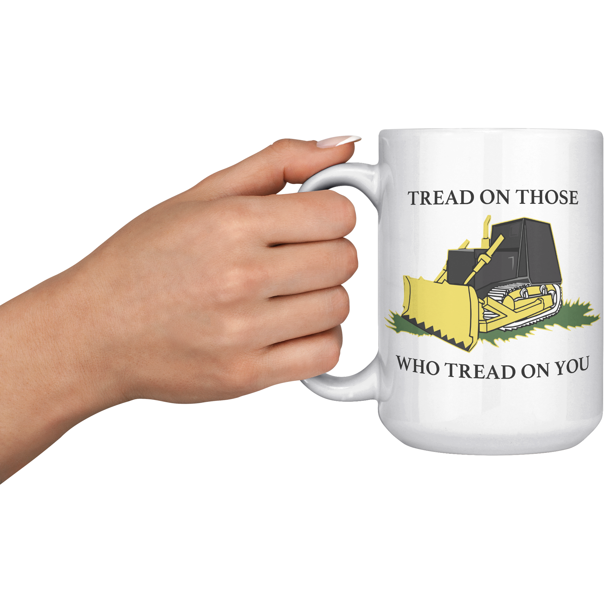Killdozer_Tread_On_Those_Who_Tread_On_Yo_15oz_White_LH_Model_Mockup.png