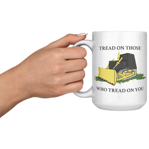 Killdozer_Tread_On_Those_Who_Tread_On_Yo_15oz_White_LH_Model_Mockup.png
