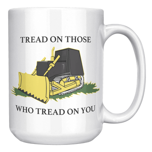 Killdozer_Tread_On_Those_Who_Tread_On_Yo_15oz_White_RH_Mockup.png