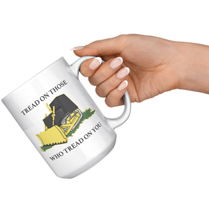 Killdozer_Tread_On_Those_Who_Tread_On_Yo_15oz_White_RH_Model_Mockup.png