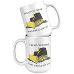 Killdozer_Tread_On_Those_Who_Tread_On_Yo_15oz_White_Stacked_Mockup.png