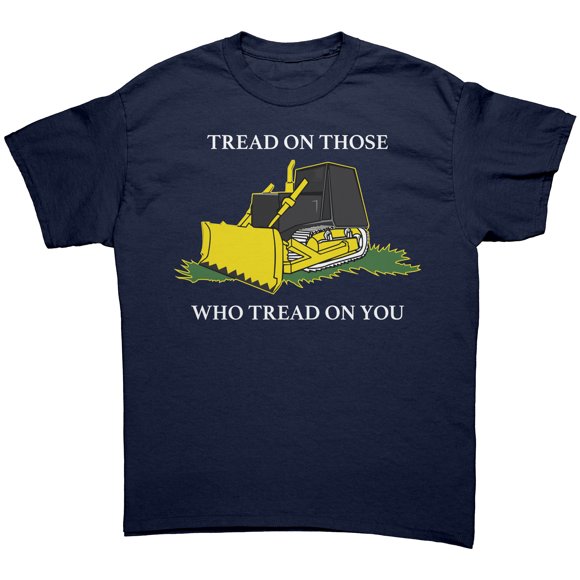 Killdozer Tread On Those Who Tread On You Graphic Tee – Patriotic Clothing for True Americans | Drunk America