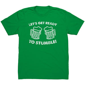 Let's Get Ready To Stumble -Apparel | Drunk America 