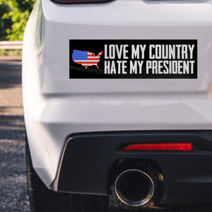 Love My Country Hate My President Bumper Sticker -Stickers | Drunk America 