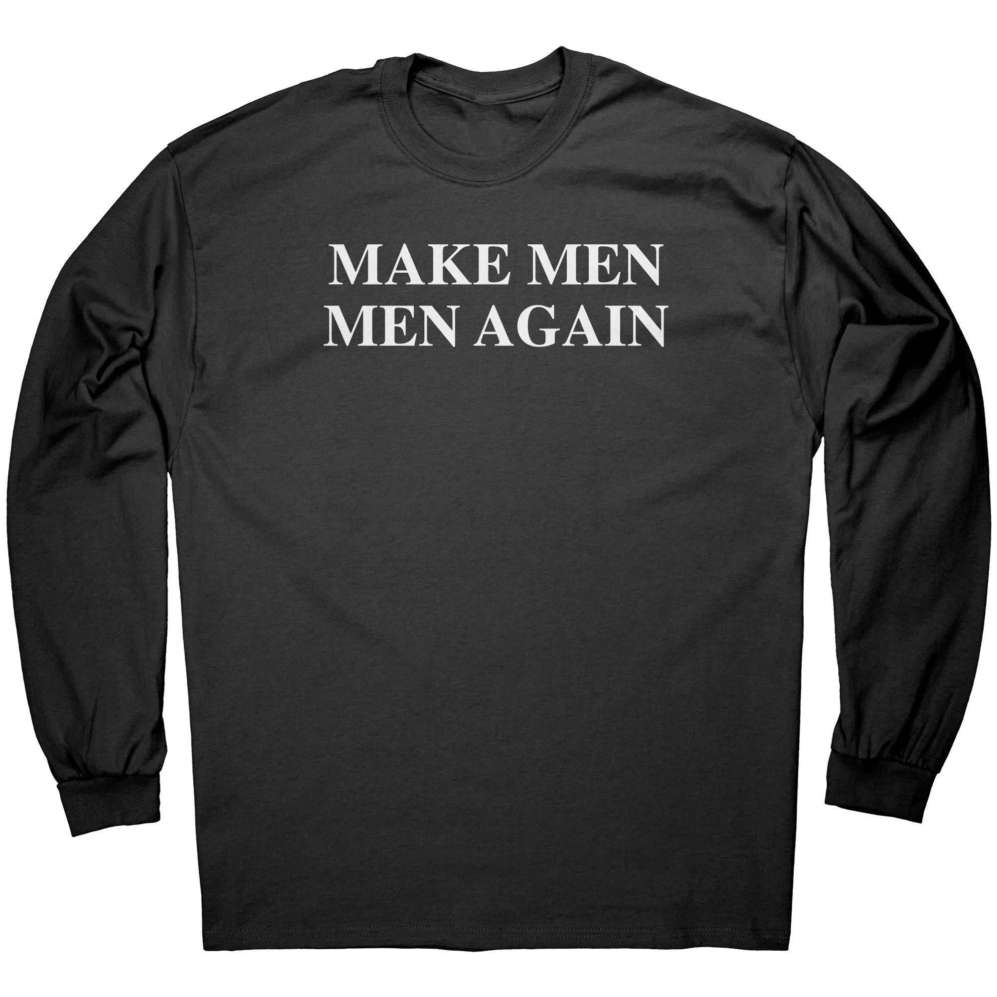 Make Men Men Again -Apparel | Drunk America 