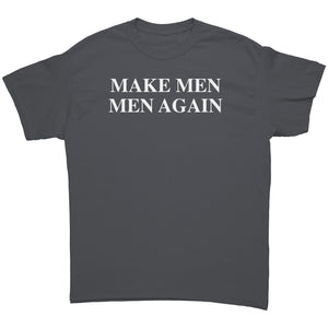 Make Men Men Again -Apparel | Drunk America 