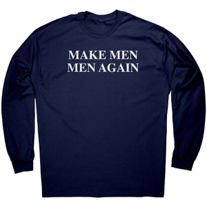 Make Men Men Again -Apparel | Drunk America 