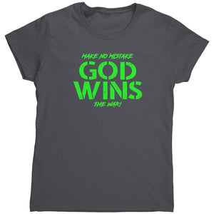Make No Mistake God Wins The War (Ladies) -Apparel | Drunk America 