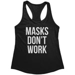 Masks Don't Work (Ladies) -Apparel | Drunk America 