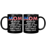Mom_No_Matter_What_Life_Throws_At_You_At_11oz_Black_FrontBack_Mockup.png