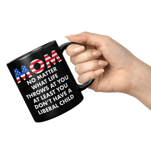 Mom_No_Matter_What_Life_Throws_At_You_At_11oz_Black_RH_Model_Mockup.png
