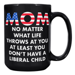 Mom_No_Matter_What_Life_Throws_At_You_At_15oz_Black_RH_Mockup.png