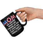 Mom_No_Matter_What_Life_Throws_At_You_At_15oz_Black_RH_Model_Mockup.png