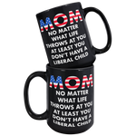 Mom_No_Matter_What_Life_Throws_At_You_At_15oz_Black_Stacked_Mockup.png