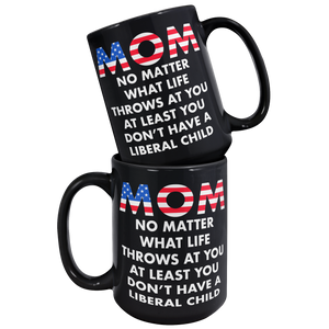 Mom_No_Matter_What_Life_Throws_At_You_At_15oz_Black_Stacked_Mockup.png