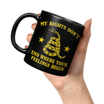 My_Rights_Dont_End_Where_Your_Feelings__11oz_Black_LH_Model_Mockup.png
