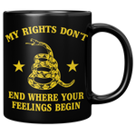 My_Rights_Dont_End_Where_Your_Feelings__11oz_Black_RH_Mockup.png