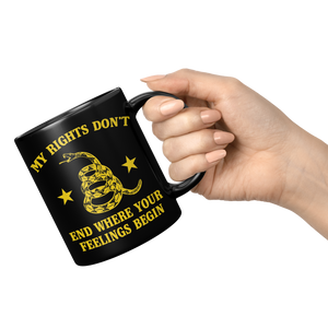 My_Rights_Dont_End_Where_Your_Feelings__11oz_Black_RH_Model_Mockup.png