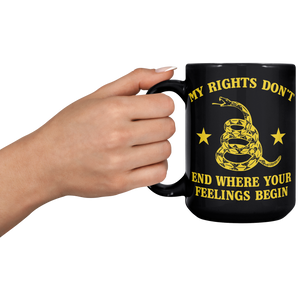 My_Rights_Dont_End_Where_Your_Feelings__15oz_Black_LH_Model_Mockup.png