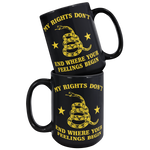 My_Rights_Dont_End_Where_Your_Feelings__15oz_Black_Stacked_Mockup.png