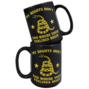 My_Rights_Dont_End_Where_Your_Feelings__15oz_Black_Stacked_Mockup.png