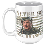 Never Go Full Brandon Coffee Mug -Front/Back | Drunk America 