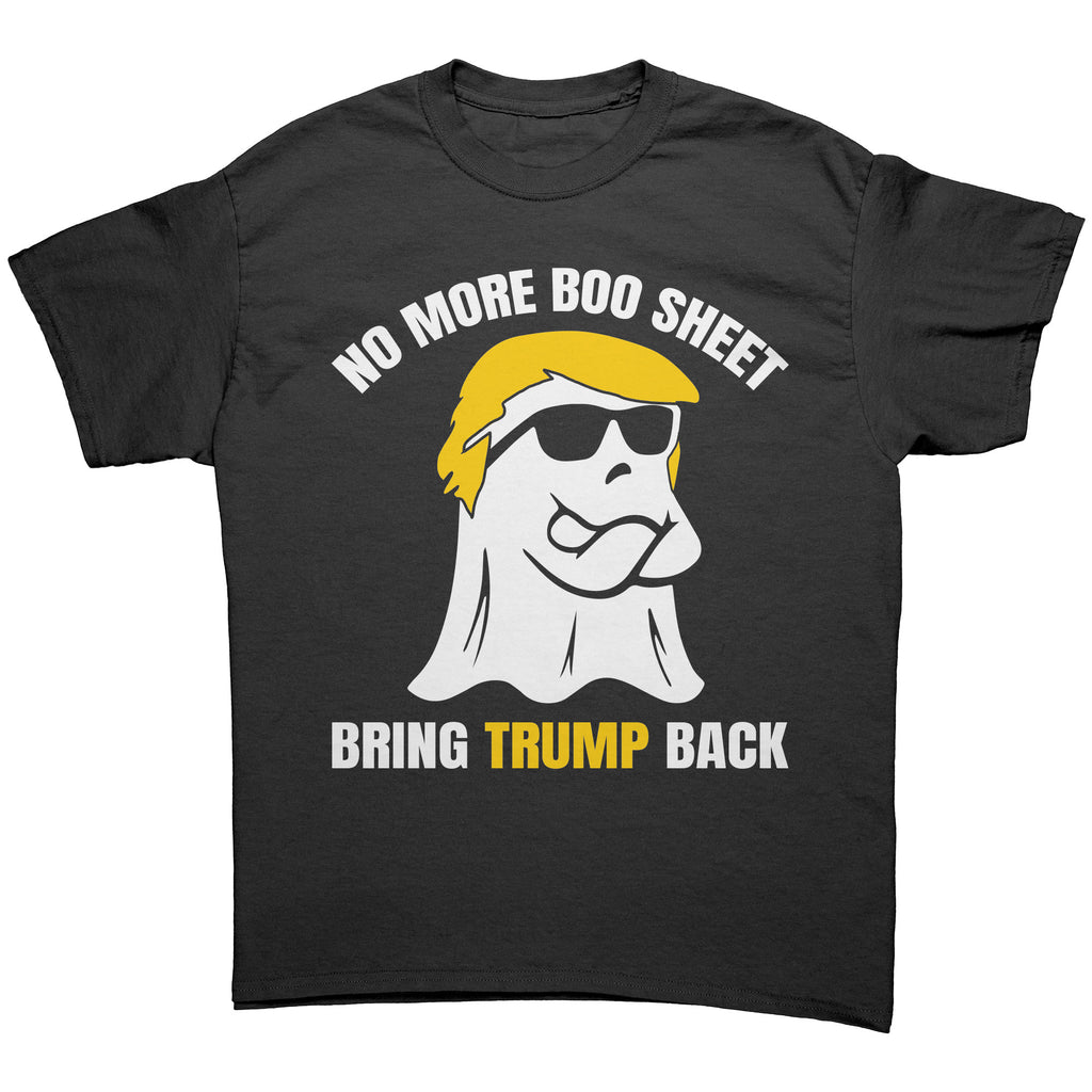 No More Boo Sheet Bring Trump Back -Apparel | Drunk America 