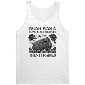 Conspiracy Theorist Christian T-Shirt – Noah Was a Conspiracy Theorist Then It Rained White Tee