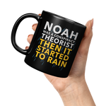 Noah_Was_A_Conspiracy_Theorist_Then_It_S_11oz_Black_LH_Model_Mockup.png
