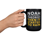 Noah_Was_A_Conspiracy_Theorist_Then_It_S_15oz_Black_LH_Model_Mockup.png