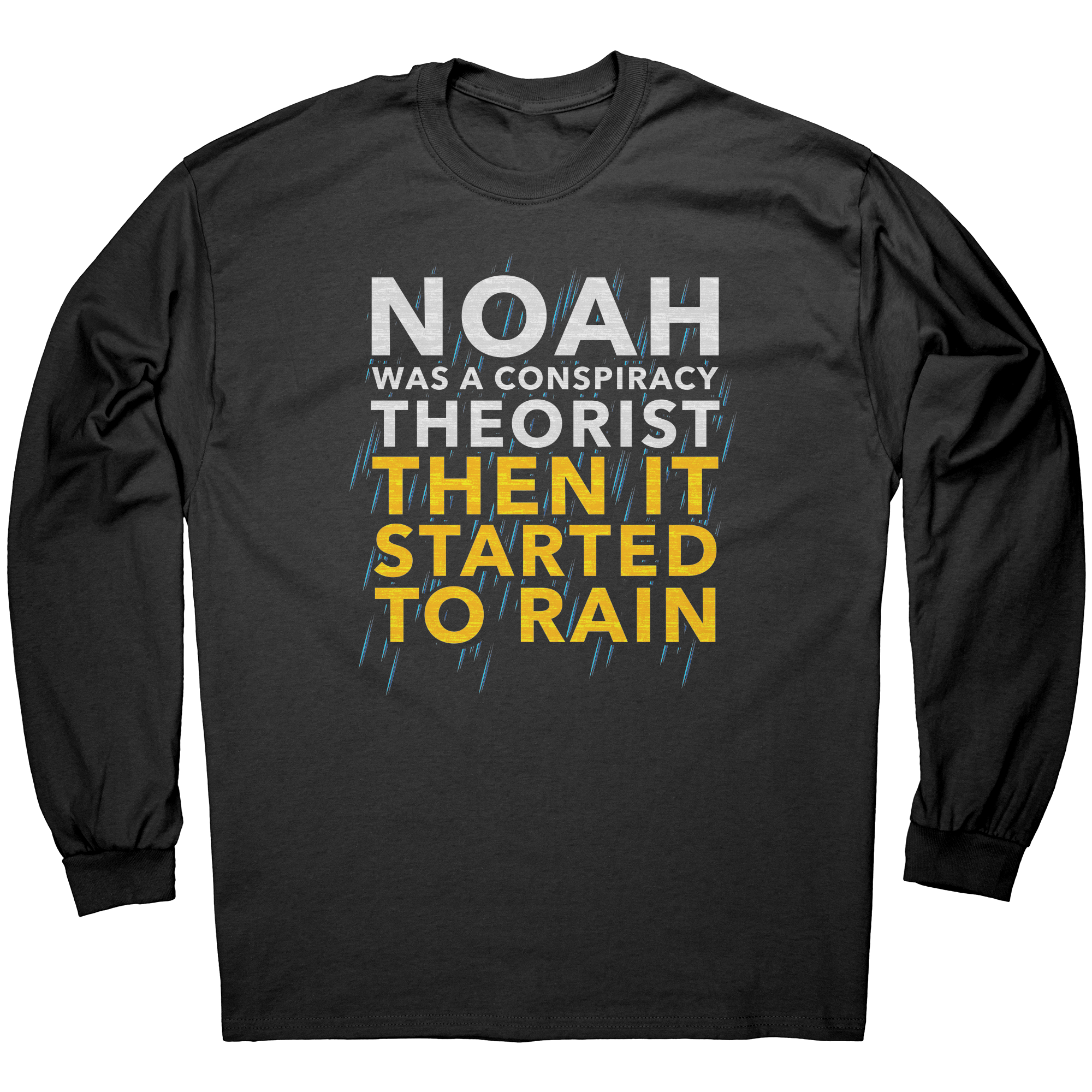 Noah_Was_A_Conspiracy_Theorist_Then_It_S_Black_Mockup.png