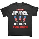 Official Firework Technician If I Run You Run