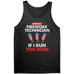 Official Firework Technician If I Run You Run