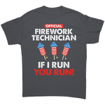 Official Firework Technician If I Run You Run