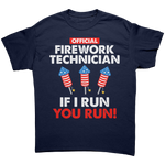 Official Firework Technician If I Run You Run
