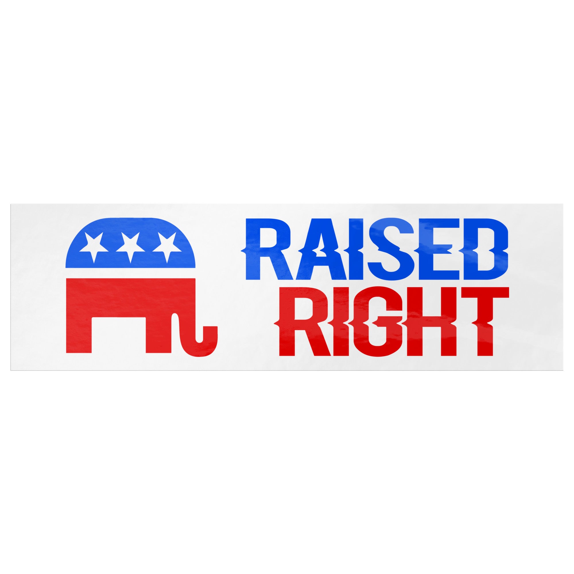 Raised Right Bumper Sticker -Stickers | Drunk America 