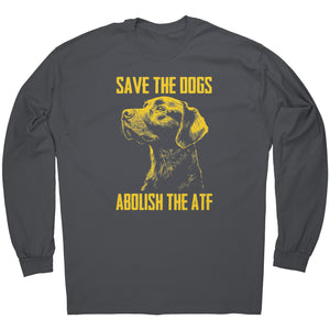 Save The Dogs Abolish The ATF -Apparel | Drunk America 
