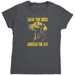 Save The Dogs Abolish The ATF (Ladies) -Apparel | Drunk America 