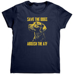 Save The Dogs Abolish The ATF (Ladies) -Apparel | Drunk America 
