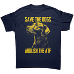 Save The Dogs Abolish The ATF -Apparel | Drunk America 